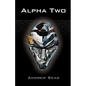 Alpha Two: True Near Future Cyberpunk Where Hacker, Helix Carone, Is Fed Snippets of Information Via the Virtual World, the Neura - Paperback