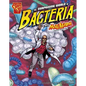 The Surprising World of Bacteria with Max Axiom, Super Scientist - Paperback