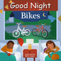Good Night Bikes - Board Book