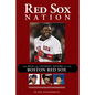 Red Sox Nation: The Rich and Colorful History of the Boston Red Sox - Paperback