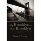 My Brooklyn . . . Your Brooklyn - Paperback