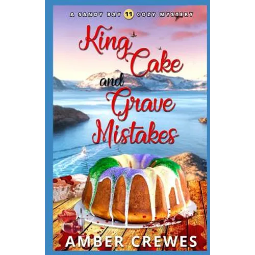 King Cake and Grave Mistakes - Paperback