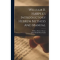 William R. Harper's Introductory Hebrew Method and Manual - Hardcover