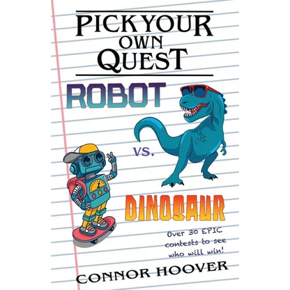 Pick Your Own Quest: Robot vs. Dinosaur - Paperback