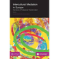 Intercultural Mediation in Europe: Narratives of Professional Transformation - Paperback