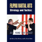 Filipino Martial Arts Strategy and Tactics: de-Fang the Snake - Paperback