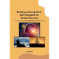 Building a Strong Mind: Self-Discipline for Student Success - Paperback