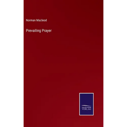 Prevailing Prayer - Hardcover