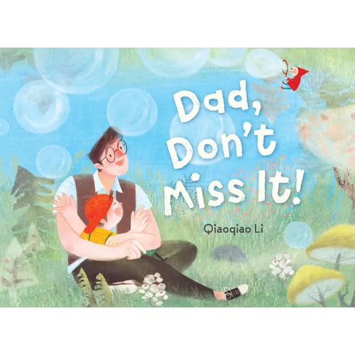 Dad, Don't Miss It! - Hardcover