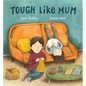 Tough Like Mum - Hardcover