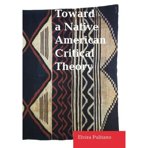 Toward a Native American Critical Theory - Hardcover