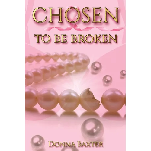 Chosen To Be Broken - Paperback
