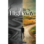 Life's Highway: The Choices We Make - Hardcover