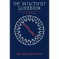 The Intactivist Guidebook: How to Win the Game of Intactivism and End Circumcision - Paperback