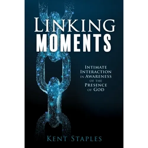 Linking Moments: Intimate Interaction in Awareness of the Presence of God - Paperback