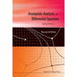 Asymptotic Analysis of Differential Equations (Revised Edition) - Hardcover