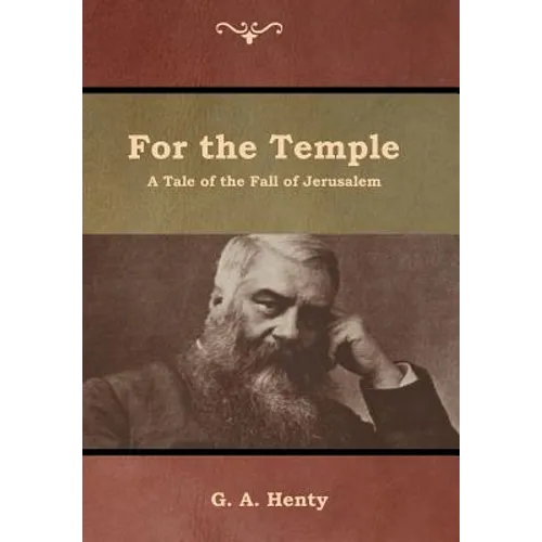 For the Temple: A Tale of the Fall of Jerusalem - Hardcover