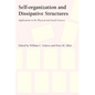 Self-Organization and Dissipative Structures: Applications in the Physical and Social Sciences - Paperback