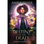 Destiny of the Dead - Paperback