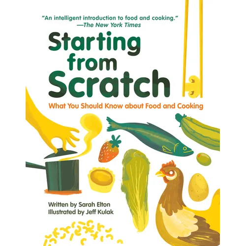Starting from Scratch: What You Should Know about Food and Cooking - Hardcover
