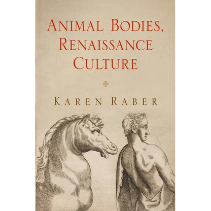Animal Bodies, Renaissance Culture - Hardcover