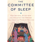 The Committee of Sleep: How Artists, Scientists, and Athletes Use Their Dreams for Creative Problem Solving-And How You Can Too - Paperback