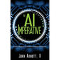 The AI Imperative: A CEO's Playbook for Enterprise Artificial Intelligence - Paperback