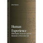 Human Experience: Philosophy, Neurosis, and the Elements of Everyday Life - Paperback