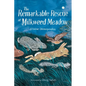 The Remarkable Rescue at Milkweed Meadow - Hardcover