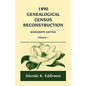 1890 Genealogical Census Reconstruction: Mississippi, Volume 1 - Paperback