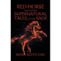 Red Horse and Other Supernatural Tales of the Sage - Paperback