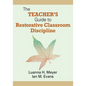 The Teacher′s Guide to Restorative Classroom Discipline - Paperback
