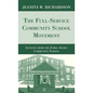 The Full-Service Community School Movement: Lessons from the James Adams Community School - Hardcover