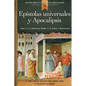 Epístolas Universales Y Apocalipsis: Juan 1, 2 Y 3, Santiago, Pedro 1 Y 2, Judas, Apocalipsis - Paperback