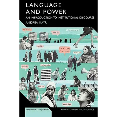 Language and Power: An Introduction to Institutional Discourse - Paperback