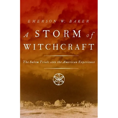 A Storm of Witchcraft: The Salem Trials and the American Experience - Paperback