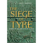 The Siege of Tyre: Alexander the Great and the Gateway to Empire - Hardcover