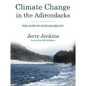 Climate Change in the Adirondacks: The Path to Sustainability - Paperback