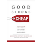 Good Stocks Cheap: Value Investing with Confidence for a Lifetime of Stock Market Outperformance - Hardcover