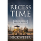 Recess Time: When Mind Gets to Play with Memory and Imagination - Paperback