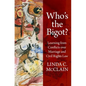 Who's the Bigot?: Learning from Conflicts Over Marriage and Civil Rights Law - Hardcover