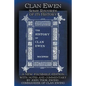 Clan Ewen: Some Records of its History: A New Facsimile Edition with Notes and Commentary by John Thor Ewing, Commander of Clan Ewing - Paperback