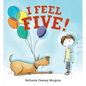 I Feel Five! - Hardcover