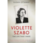 Violette Szabo: The life that I have - Paperback