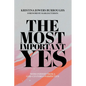 The Most Important Yes: Womanhood from a God-Centered Perspective - Paperback