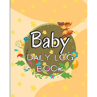 Baby Daily Logbook: Keep Track of Newborn's Feedings Patterns, Record Supplies Needed, Sleep Times, Diapers And Activities - Paperback