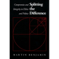 Splitting the Difference: Compromise and Integrity in Ethics and Politics - Paperback