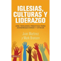 El Iglesias, culturas y liderazgo: Una teolog��a pr��ctica para congregaciones y etnias = Churches, Cultures and Leadershi - Paperback