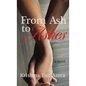 From Ash to Ashes - Hardcover