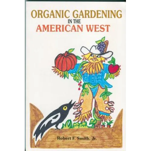 Organic Gardening in the American West - Paperback